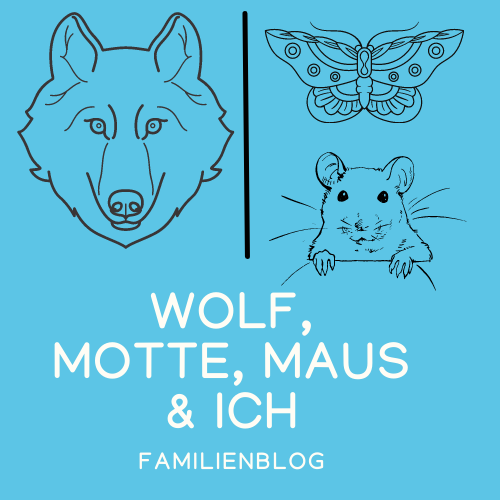 Wolf, Motte, Maus & Ich