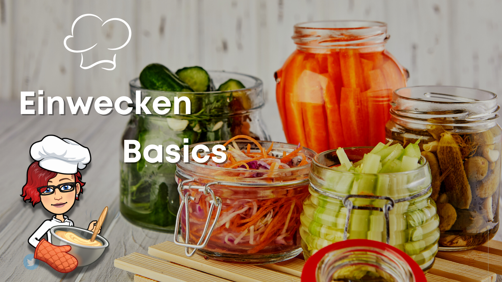 Einwecken Basics